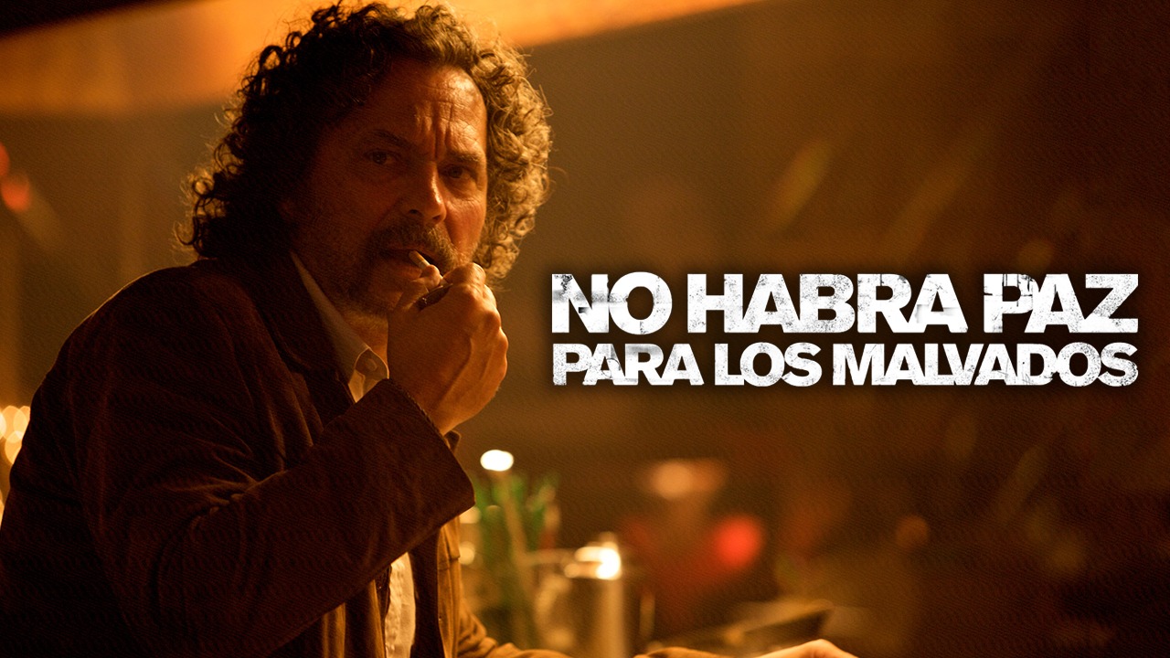 NO HABRÁ PAZ PARA LOS MALVADOS